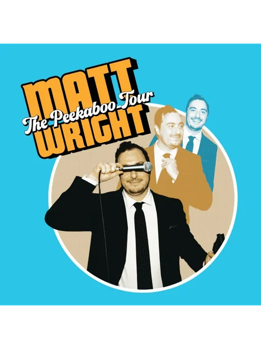 Matt Wright: The Peekaboo Tour