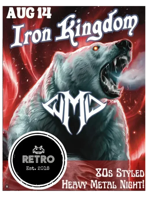 Iron Kingdom & WMD: 80s Styled Heavy Metal Night!